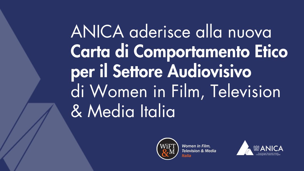 ANICA aderisce alla Nuova Carta di Comportamento Etico per il Settore Audiovisivo