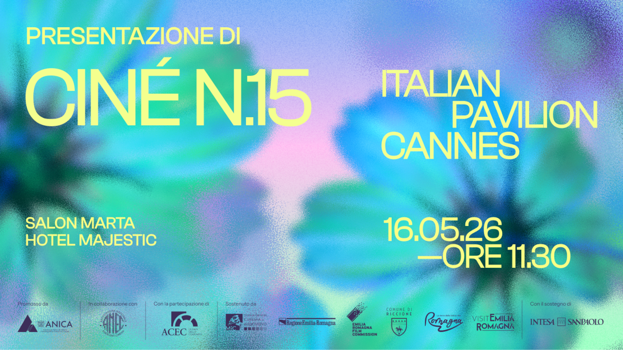 Ciné N.15 | Le prime anticipazioni a Cannes | 16 maggio ore 11.30 @ Italian Pavilion